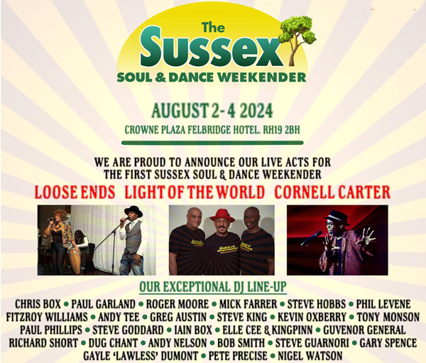 The Sussex Soul and Dance Music Weekender 2nd - 4th August 2024, Loose Ends, Light Of The World, Cornell Carter