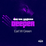 Deep Soul Syndicate, Earl W Green