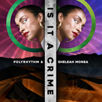 Polyrhythm, Sheleah Monea