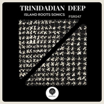 Trinidadian Deep