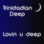 Trinidadian Deep